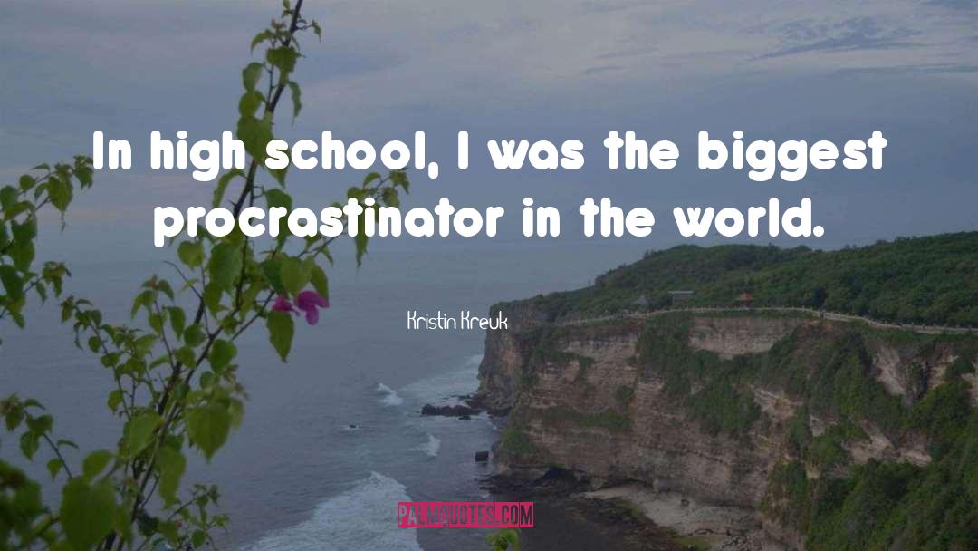 Kristin Kreuk Quotes: In high school, I was