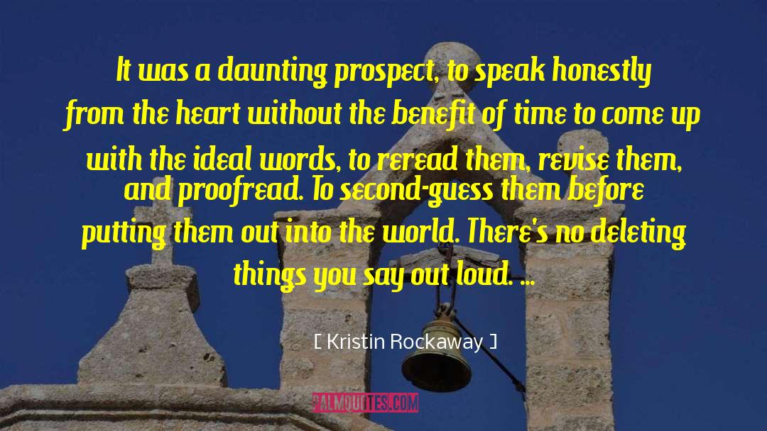 Kristin Rockaway Quotes: It was a daunting prospect,