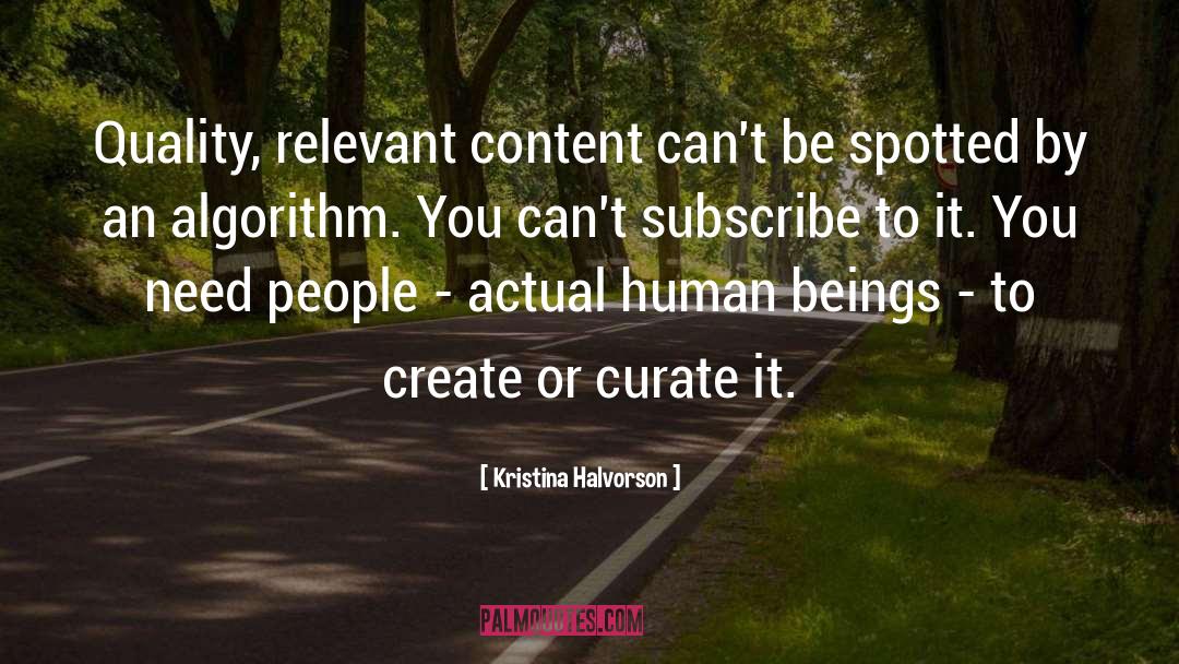 Kristina Halvorson Quotes: Quality, relevant content can't be