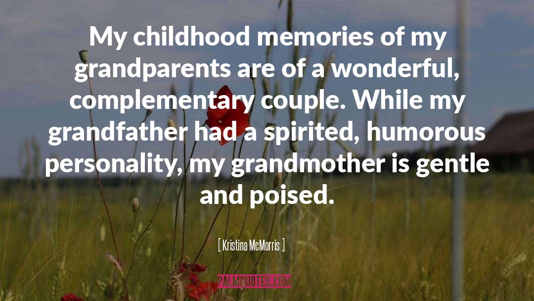 Kristina McMorris Quotes: My childhood memories of my