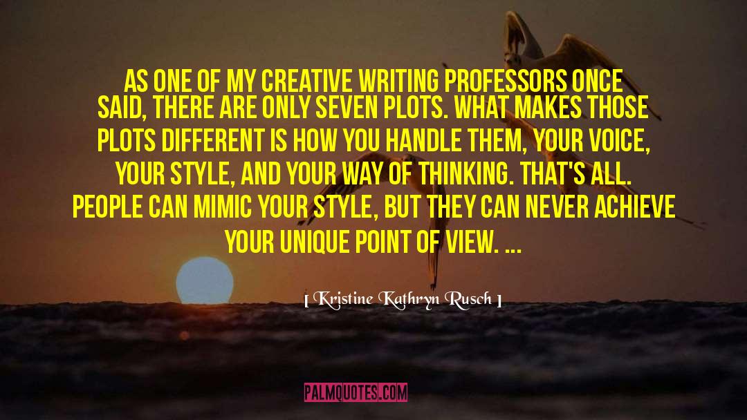 Kristine Kathryn Rusch Quotes: As one of my creative