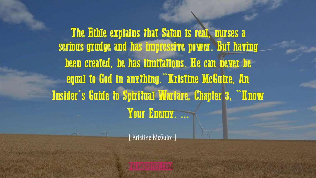 Kristine McGuire Quotes: The Bible explains that Satan