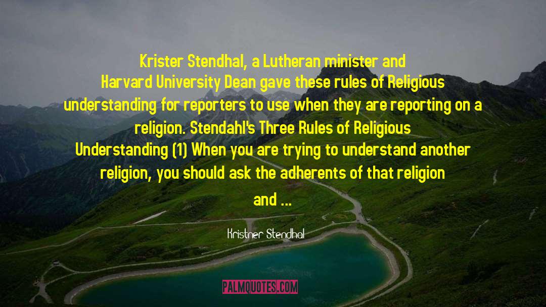 Kristner Stendhal Quotes: Krister Stendhal, a Lutheran minister