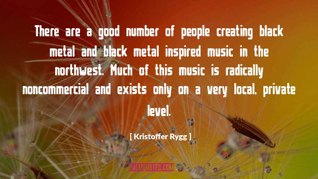 Kristoffer Rygg Quotes: There are a good number