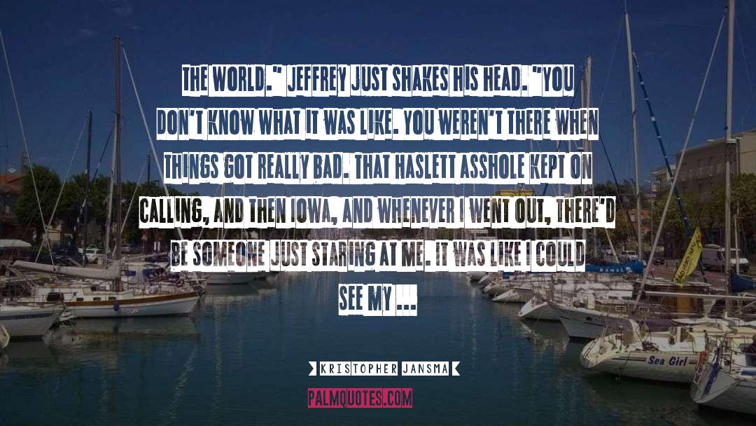 Kristopher Jansma Quotes: the world.