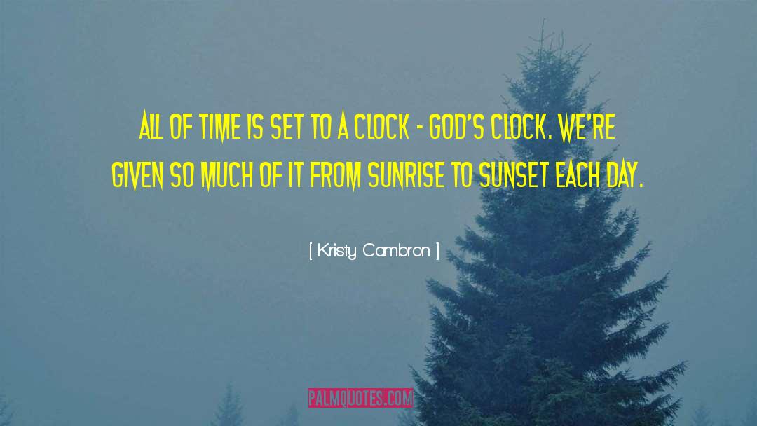 Kristy Cambron Quotes: all of time is set