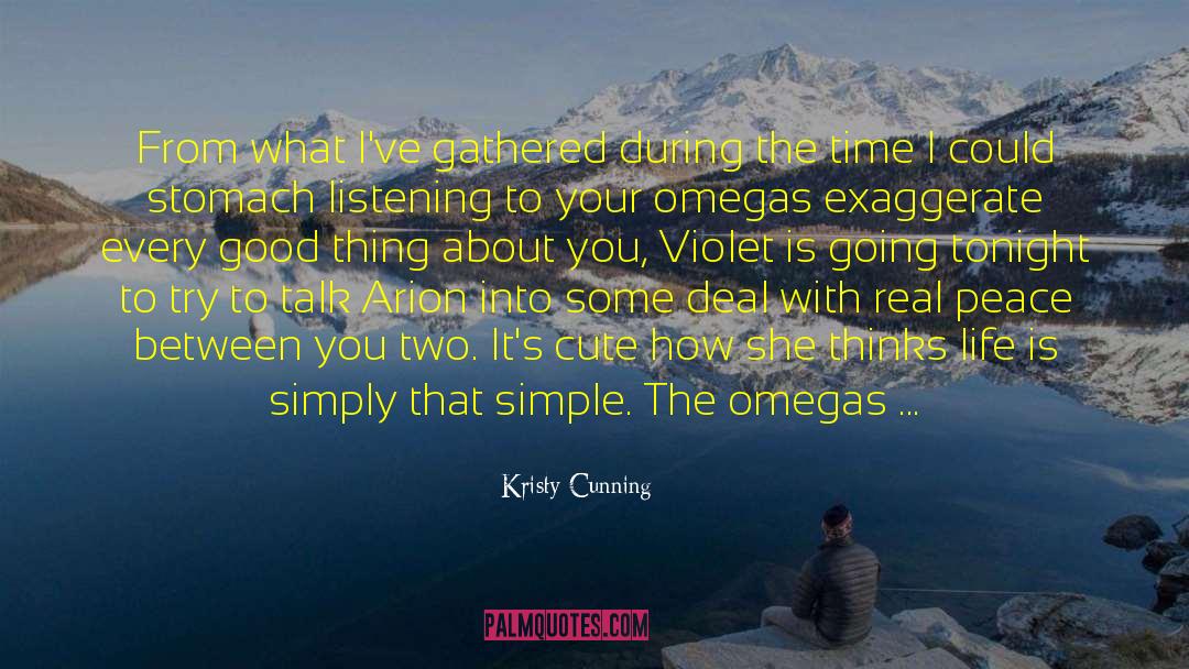 Kristy Cunning Quotes: From what I've gathered during