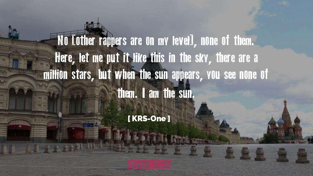KRS-One Quotes: No [other rappers are on