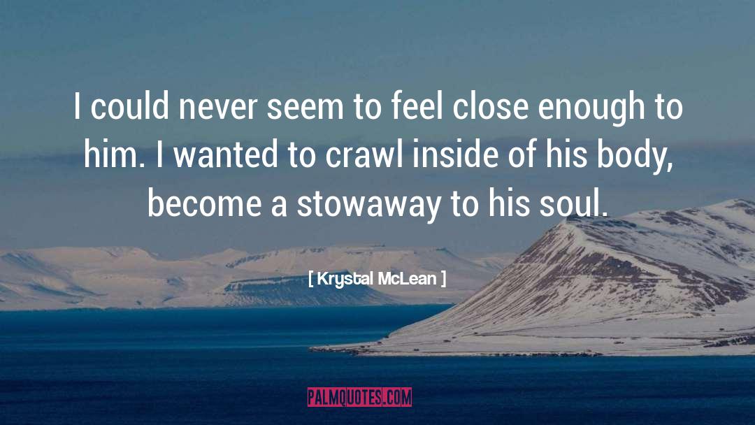 Krystal McLean Quotes: I could never seem to