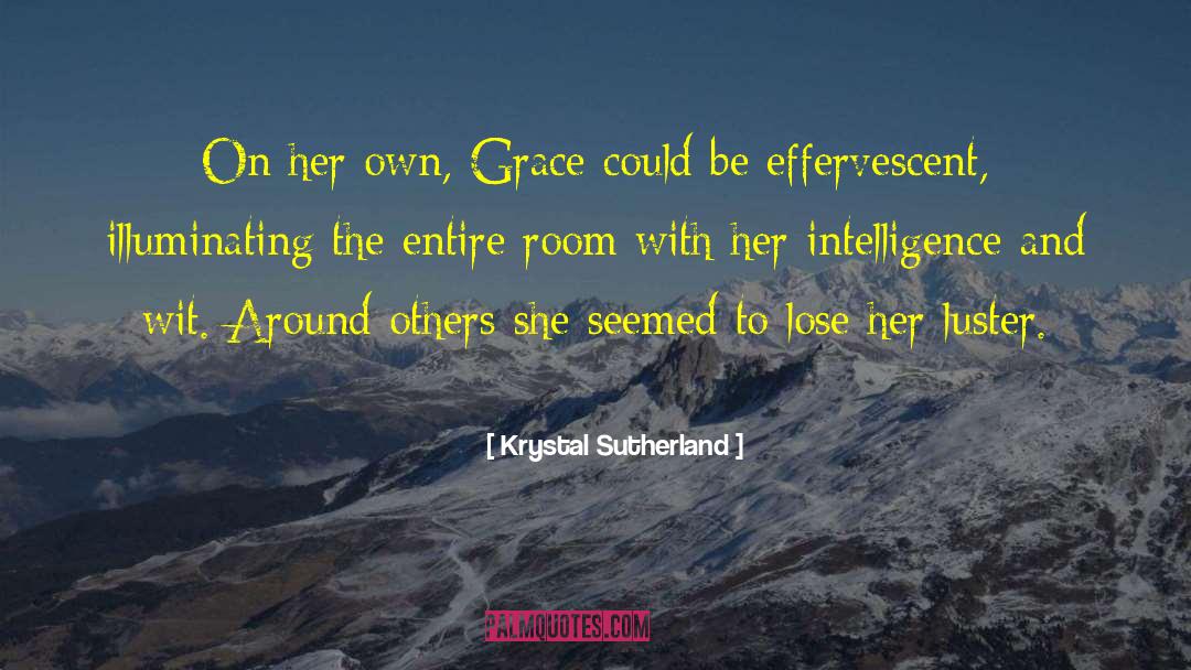 Krystal Sutherland Quotes: On her own, Grace could