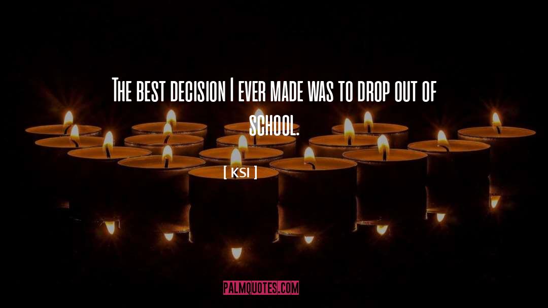 KSI Quotes: The best decision I ever