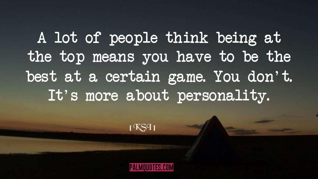 KSI Quotes: A lot of people think