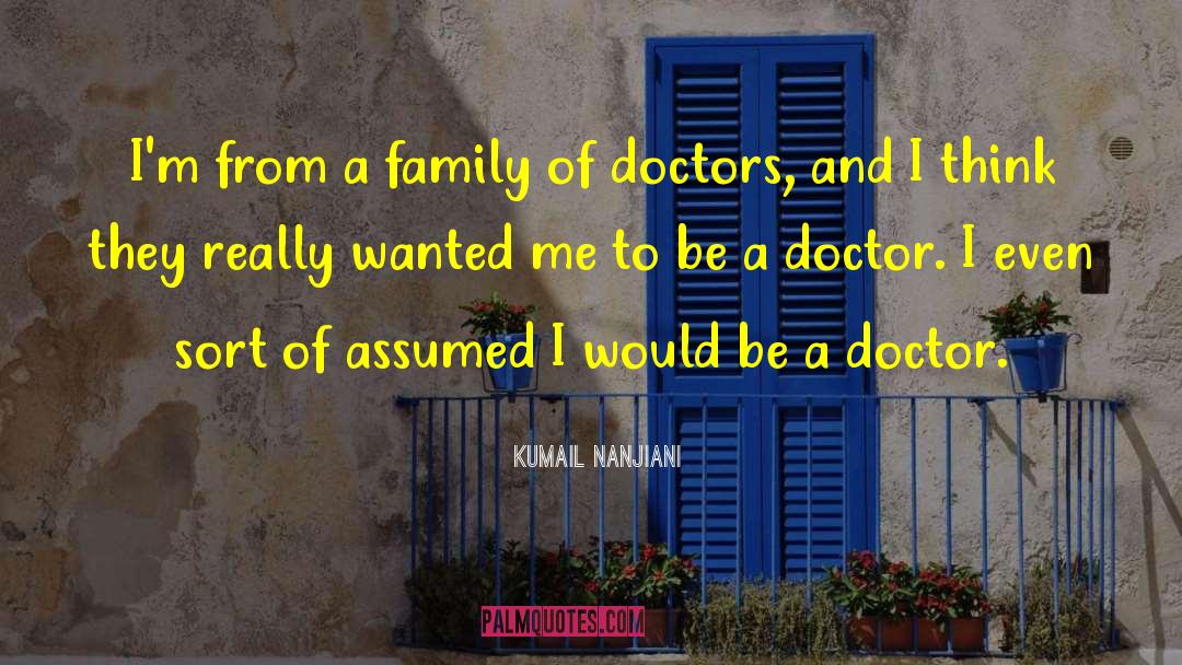 Kumail Nanjiani Quotes: I'm from a family of