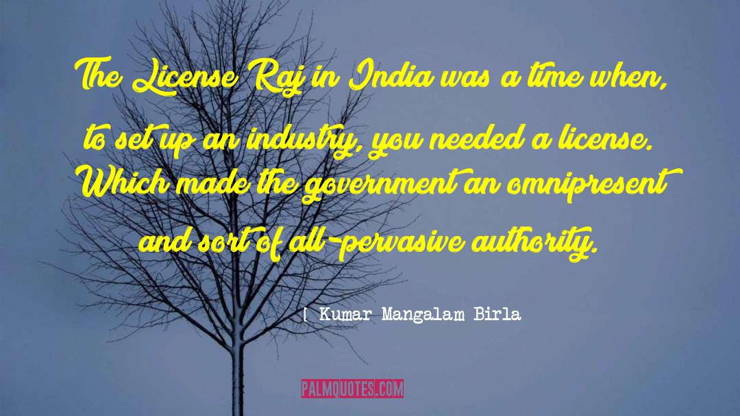 Kumar Mangalam Birla Quotes: The License Raj in India