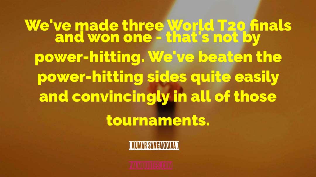 Kumar Sangakkara Quotes: We've made three World T20