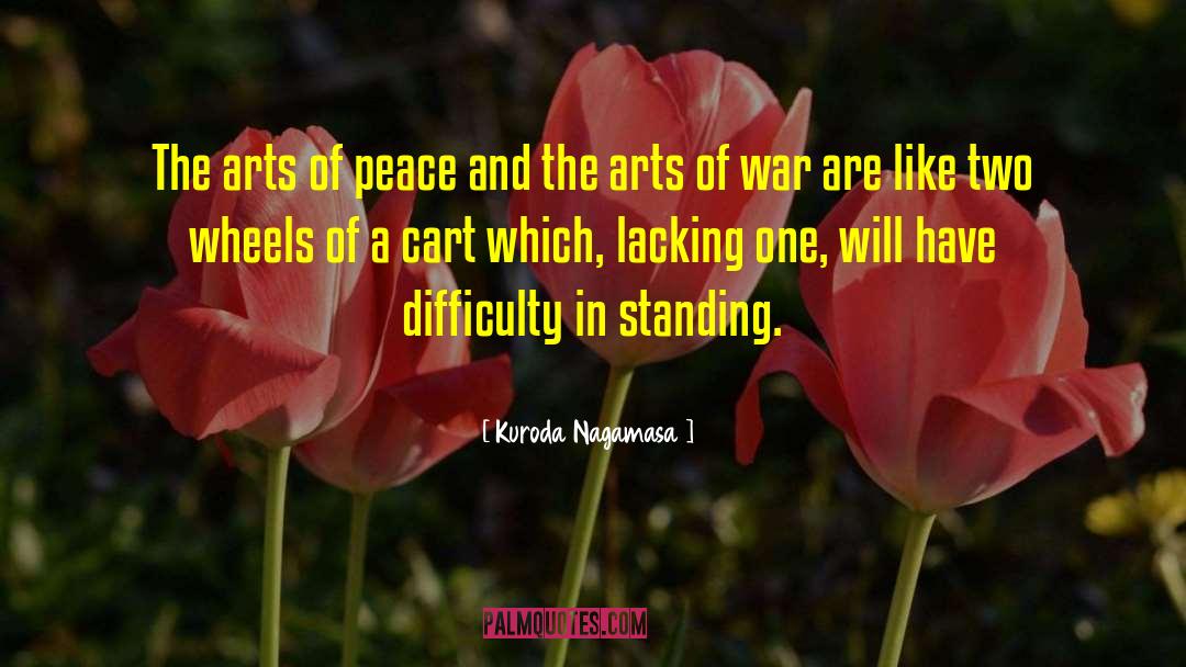 Kuroda Nagamasa Quotes: The arts of peace and