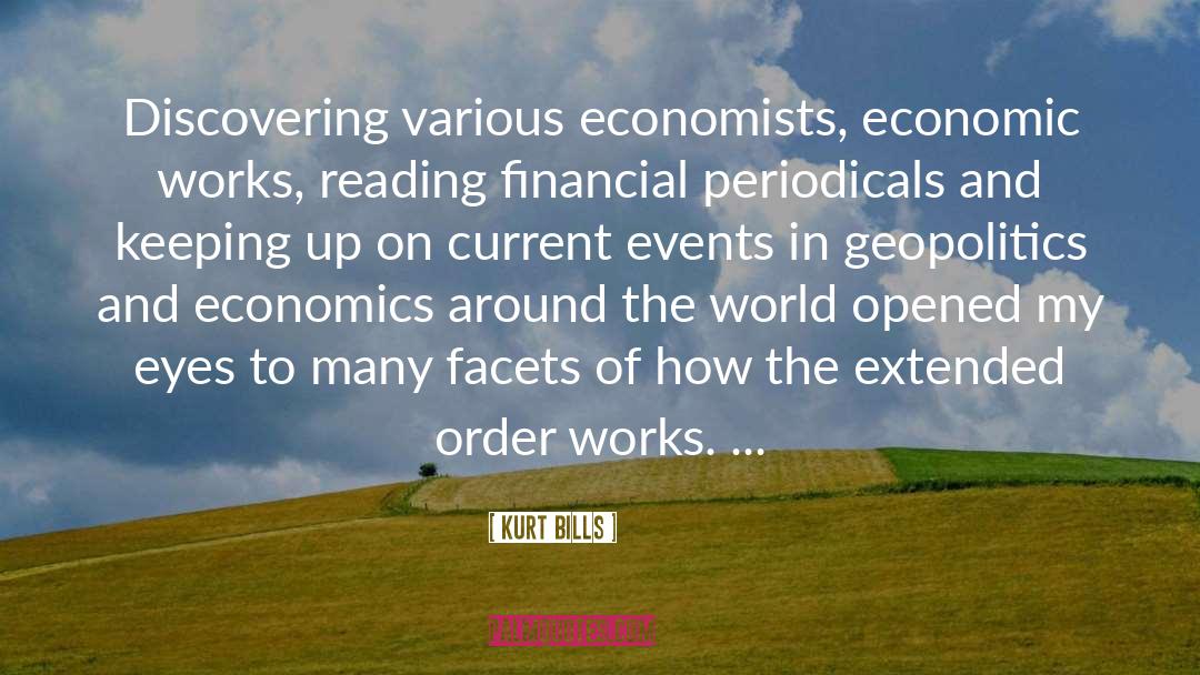 Kurt Bills Quotes: Discovering various economists, economic works,