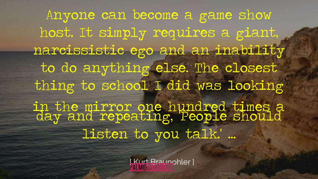 Kurt Braunohler Quotes: Anyone can become a game
