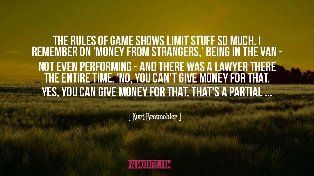 Kurt Braunohler Quotes: The rules of game shows