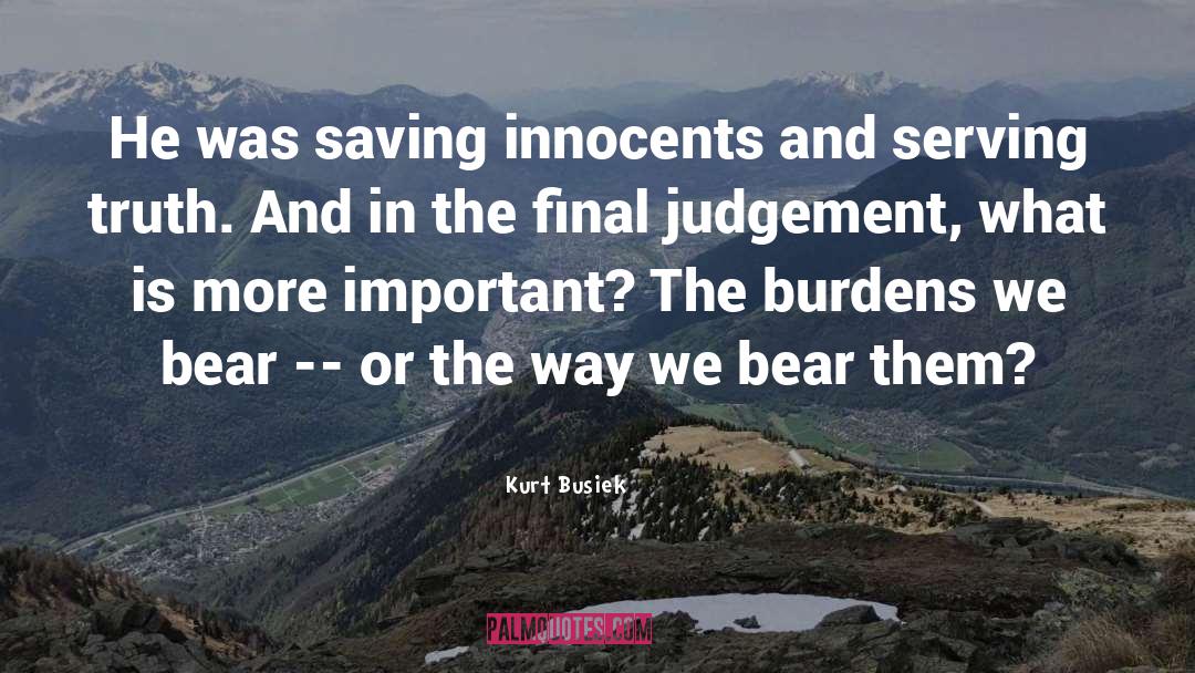 Kurt Busiek Quotes: He was saving innocents and