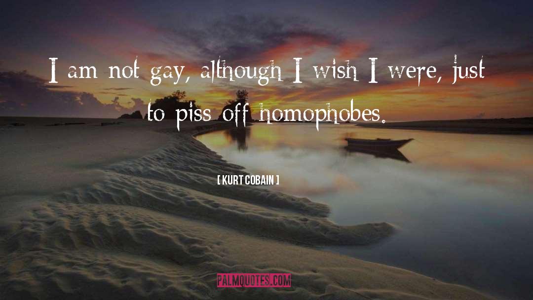 Kurt Cobain Quotes: I am not gay, although