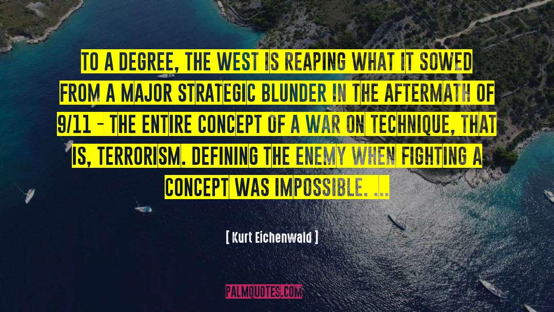 Kurt Eichenwald Quotes: To a degree, the West