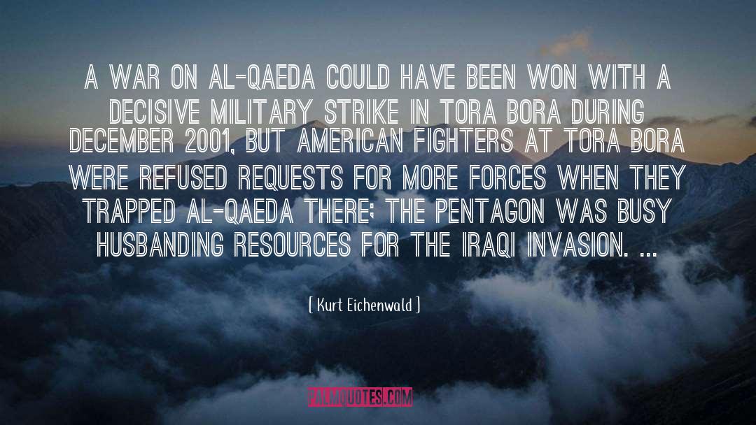 Kurt Eichenwald Quotes: A war on Al-Qaeda could