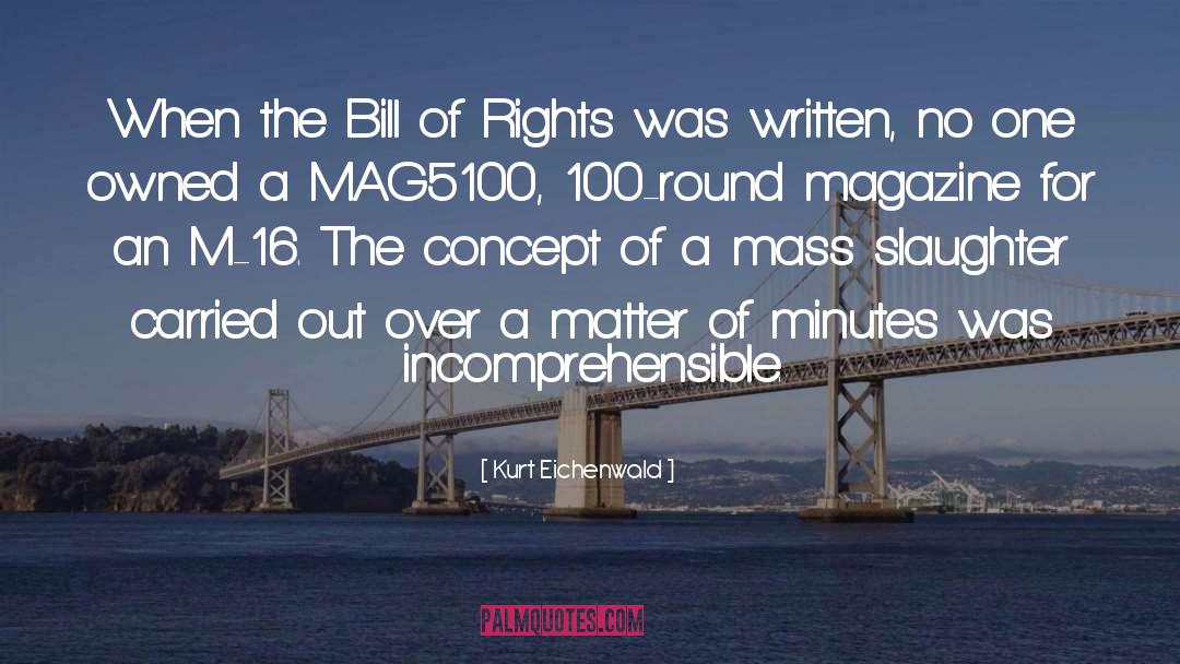 Kurt Eichenwald Quotes: When the Bill of Rights