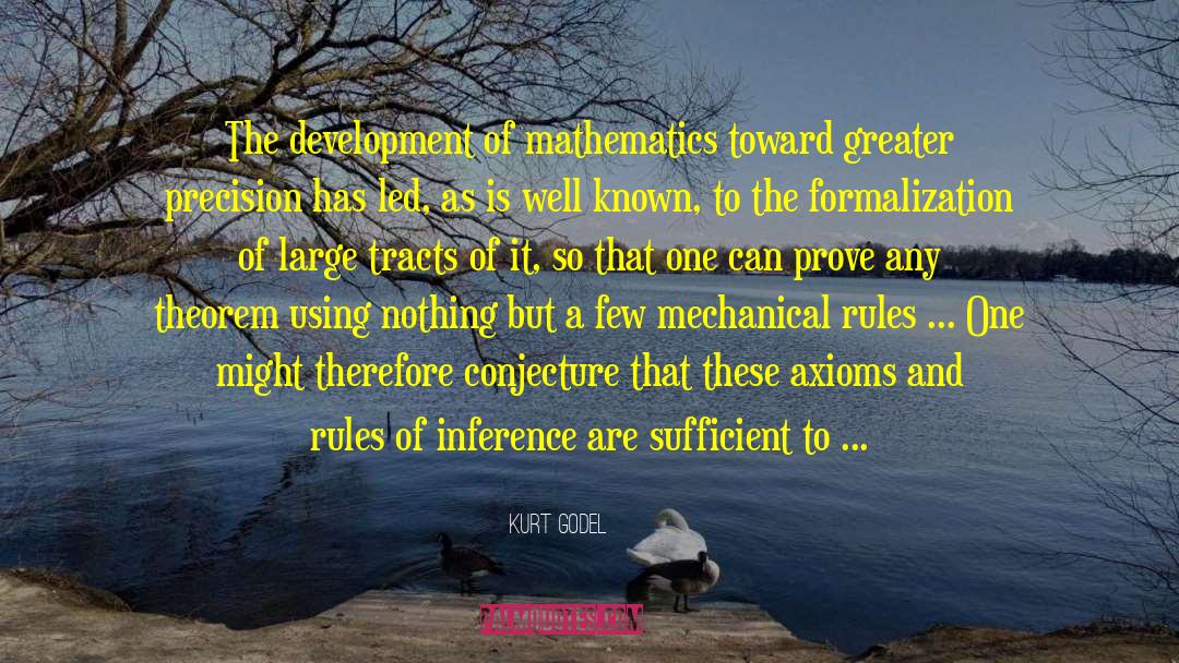 Kurt Godel Quotes: The development of mathematics toward