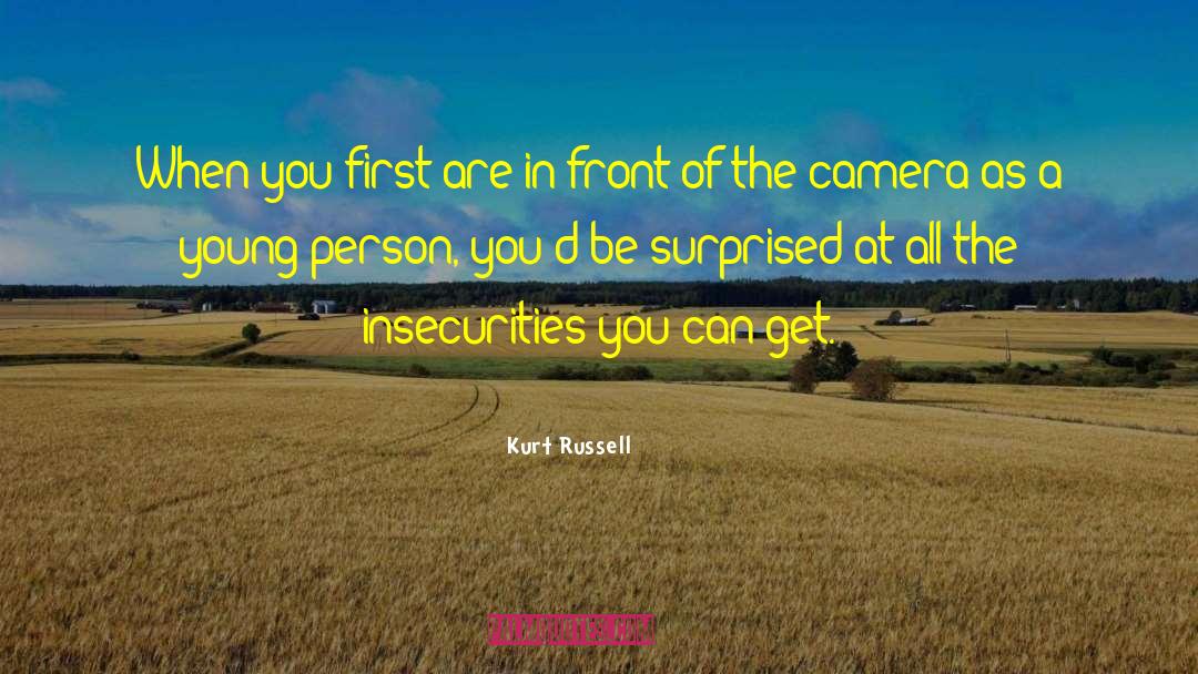 Kurt Russell Quotes: When you first are in