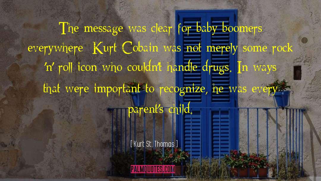Kurt St. Thomas Quotes: The message was clear for