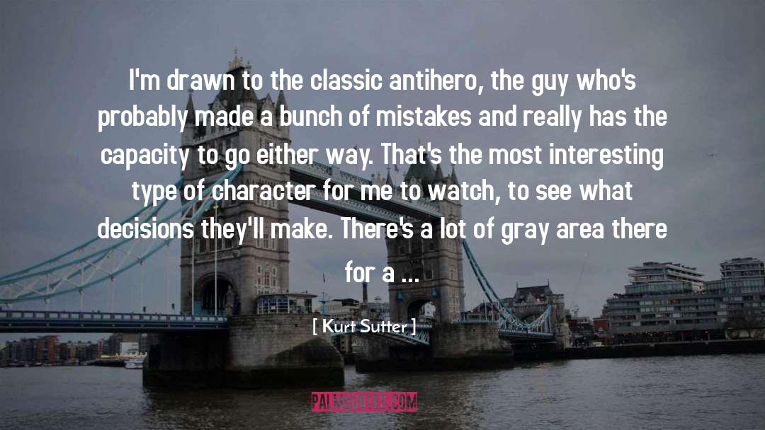 Kurt Sutter Quotes: I'm drawn to the classic