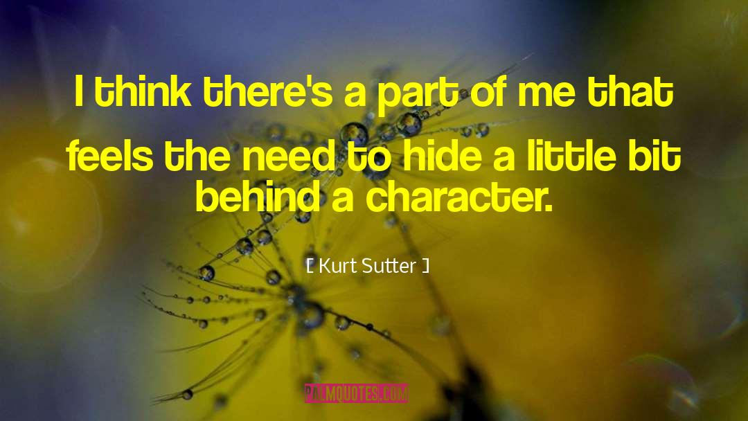 Kurt Sutter Quotes: I think there's a part