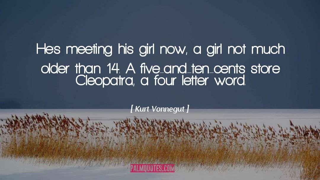 Kurt Vonnegut Quotes: He's meeting his girl now,