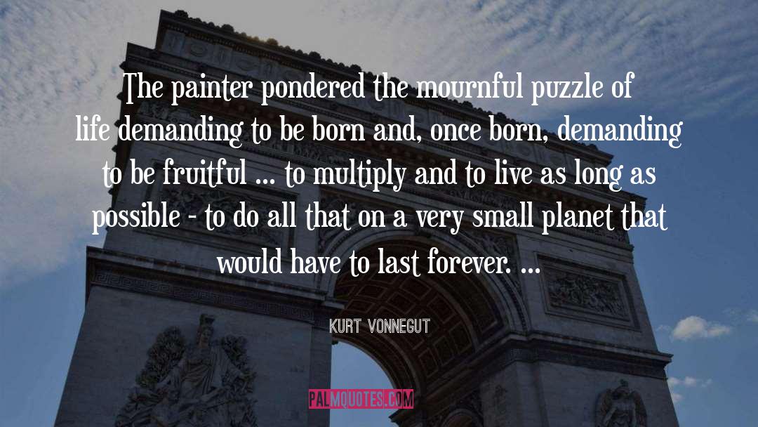 Kurt Vonnegut Quotes: The painter pondered the mournful