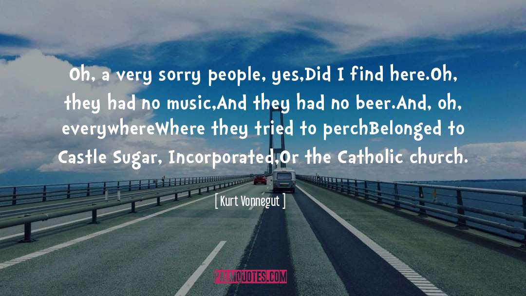Kurt Vonnegut Quotes: Oh, a very sorry people,