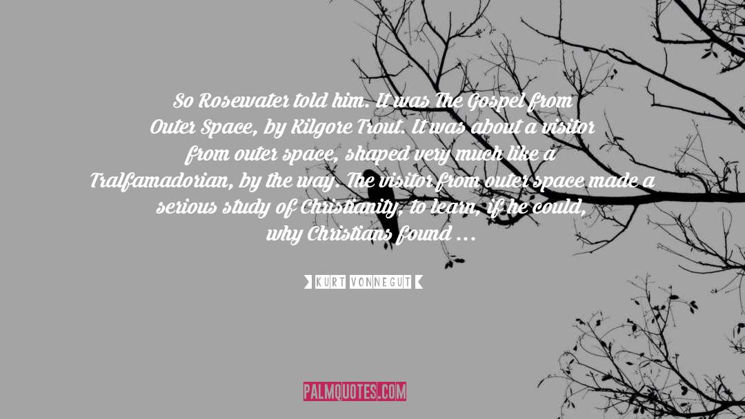 Kurt Vonnegut Quotes: So Rosewater told him. It