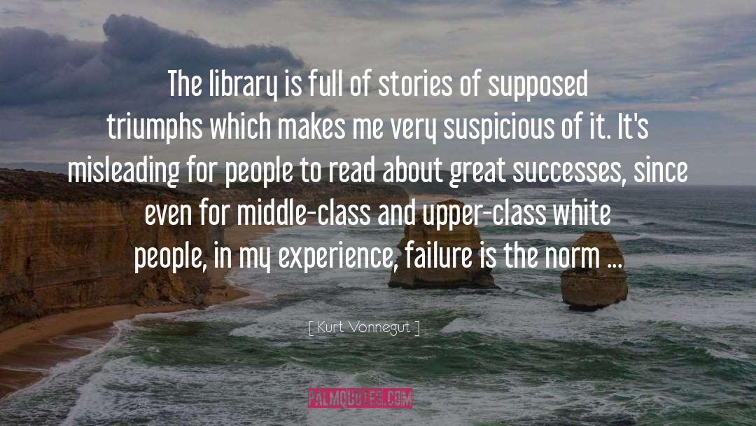 Kurt Vonnegut Quotes: The library is full of