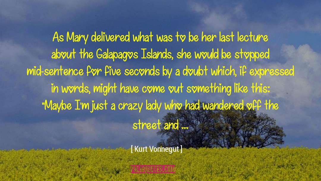 Kurt Vonnegut Quotes: As Mary delivered what was