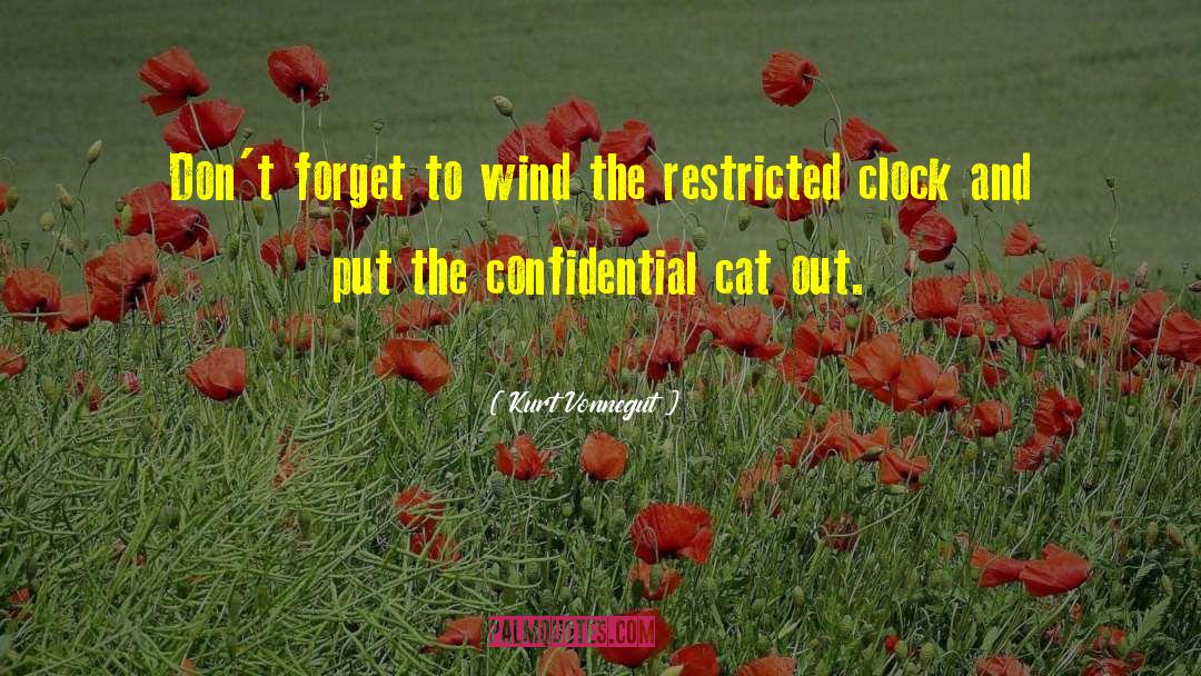 Kurt Vonnegut Quotes: Don't forget to wind the