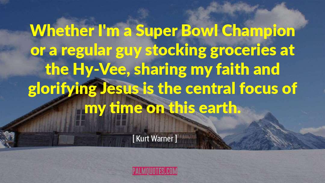 Kurt Warner Quotes: Whether I'm a Super Bowl