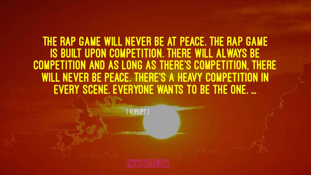 Kurupt Quotes: The rap game will never