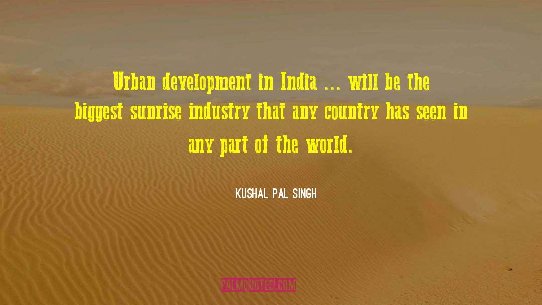 Kushal Pal Singh Quotes: Urban development in India ...