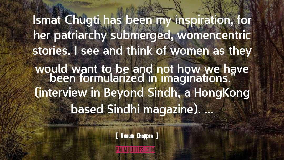 Kusum Choppra Quotes: Ismat Chugti has been my