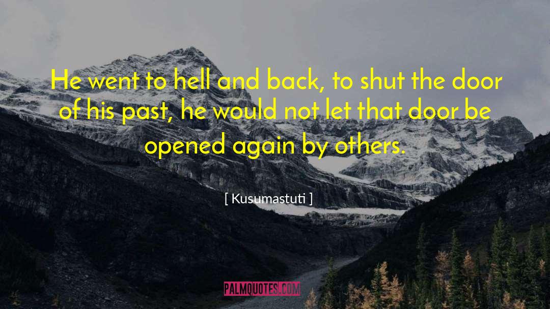 Kusumastuti Quotes: He went to hell and