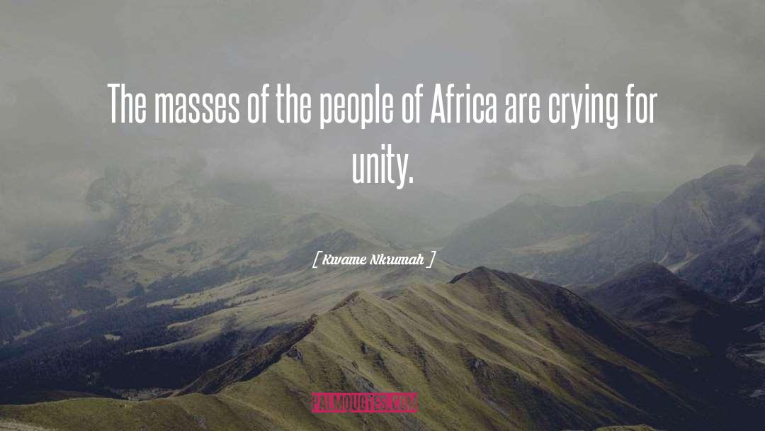 Kwame Nkrumah Quotes: The masses of the people