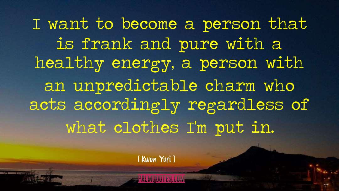 Kwon Yuri Quotes: I want to become a
