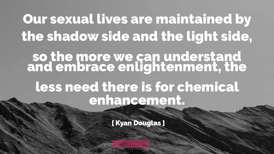 Kyan Douglas Quotes: Our sexual lives are maintained