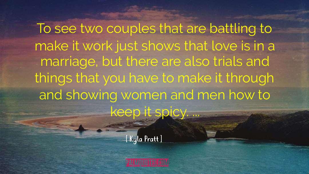 Kyla Pratt Quotes: To see two couples that