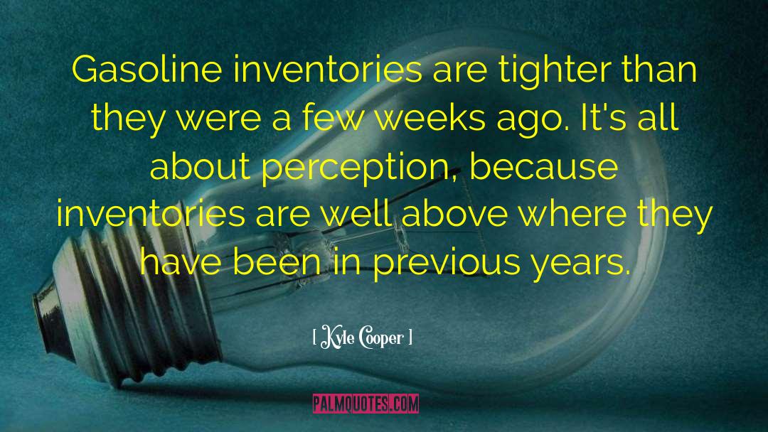 Kyle Cooper Quotes: Gasoline inventories are tighter than